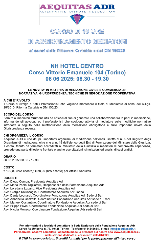 CORSO DI 10 ORE DI AGGIORNAMENTO PER MEDIATORI CIVILI E COMMERCIALI IN PRESENZA TORINO 6 Giugno 2025